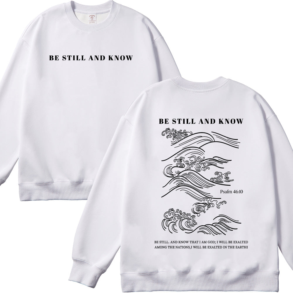 Be Still and Know Christian Unisex Cotton Sweatshirt