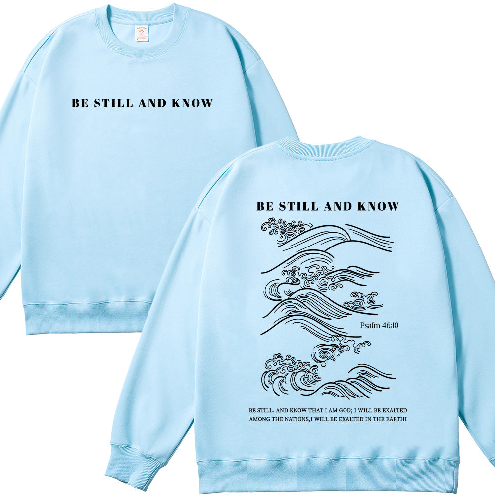 Be Still and Know Christian Unisex Cotton Sweatshirt