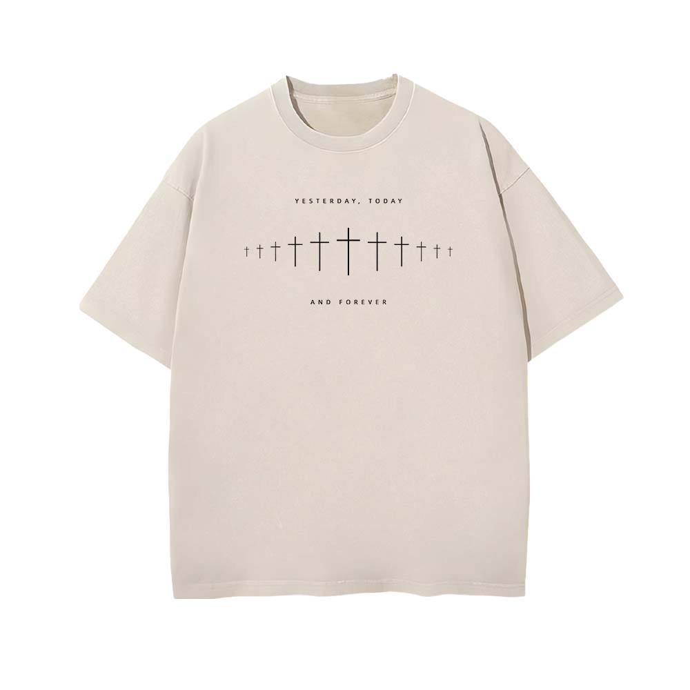 Yesterday Today And Forever Christian Unisex Washed T-Shirt