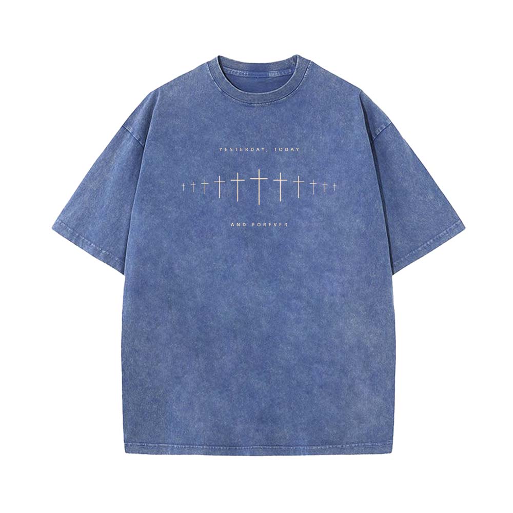 Yesterday Today And Forever Christian Unisex Washed T-Shirt