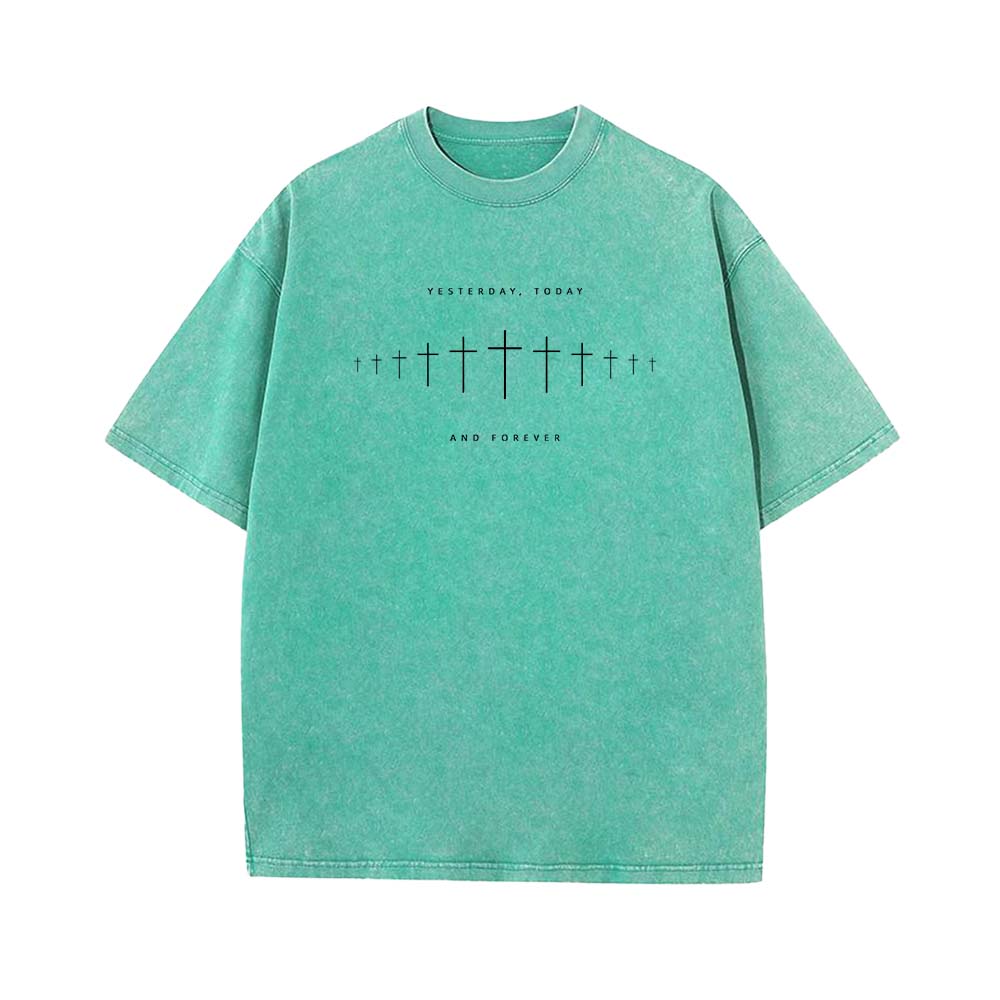 Yesterday Today And Forever Christian Unisex Washed T-Shirt