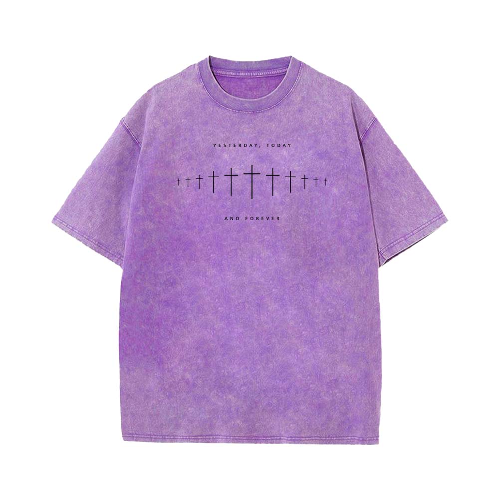 Yesterday Today And Forever Christian Unisex Washed T-Shirt
