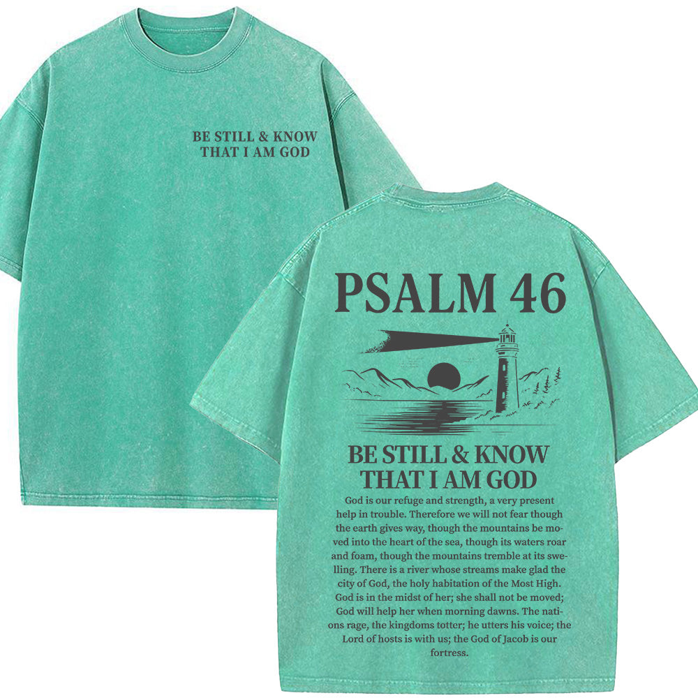 Be Still And Know That I Am God Psalm 46 Christian Unisex Washed T-Shirt