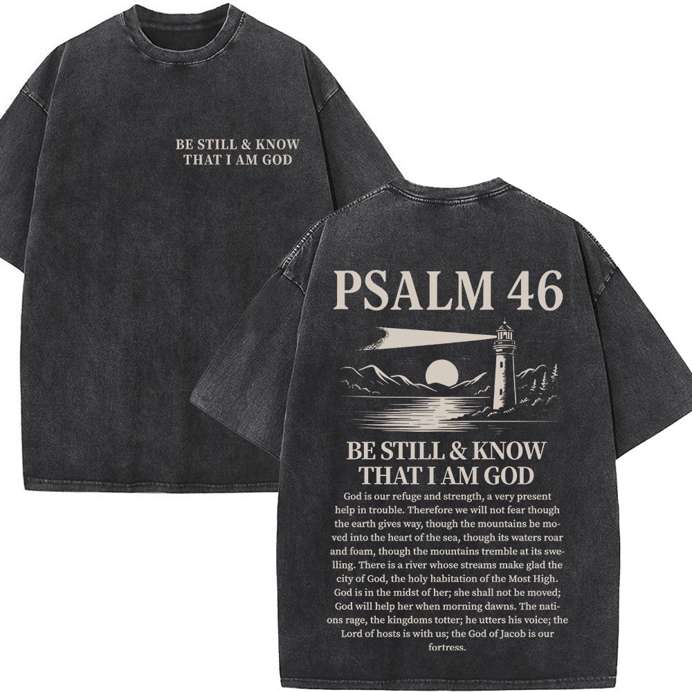 Be Still And Know That I Am God Psalm 46 Christian Unisex Washed T-Shirt