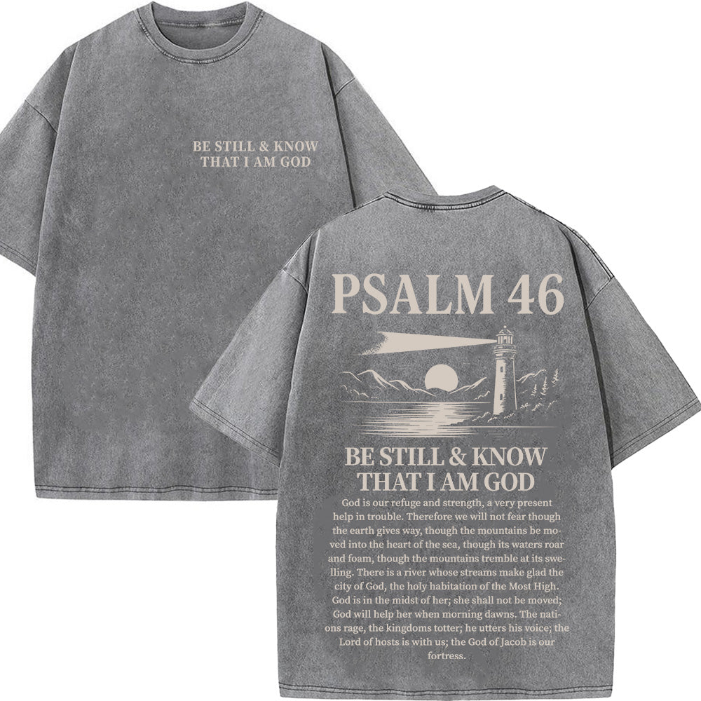 Be Still And Know That I Am God Psalm 46 Christian Unisex Washed T-Shirt