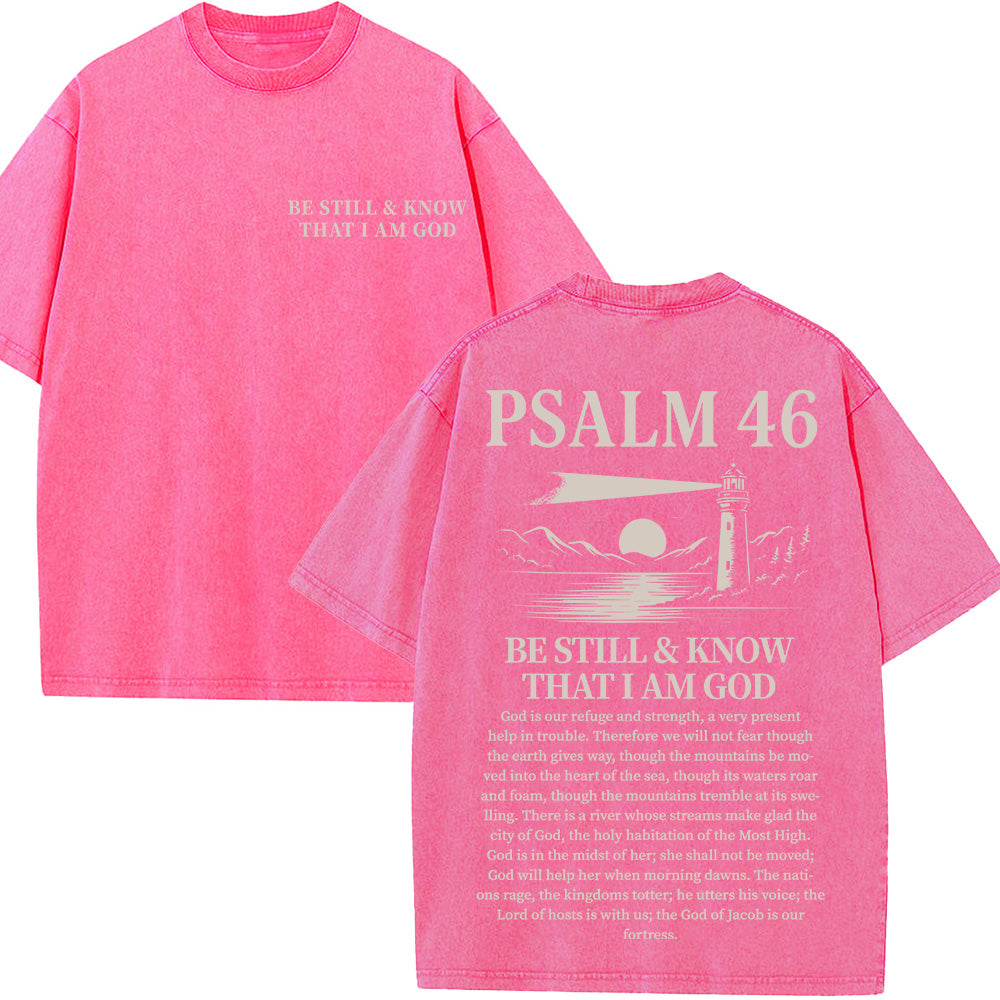 Be Still And Know That I Am God Psalm 46 Christian Unisex Washed T-Shirt