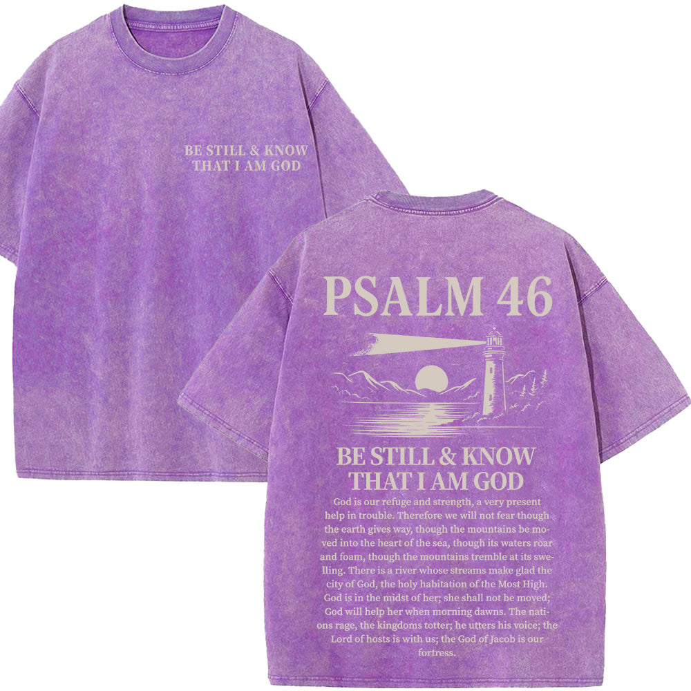 Be Still And Know That I Am God Psalm 46 Christian Unisex Washed T-Shirt