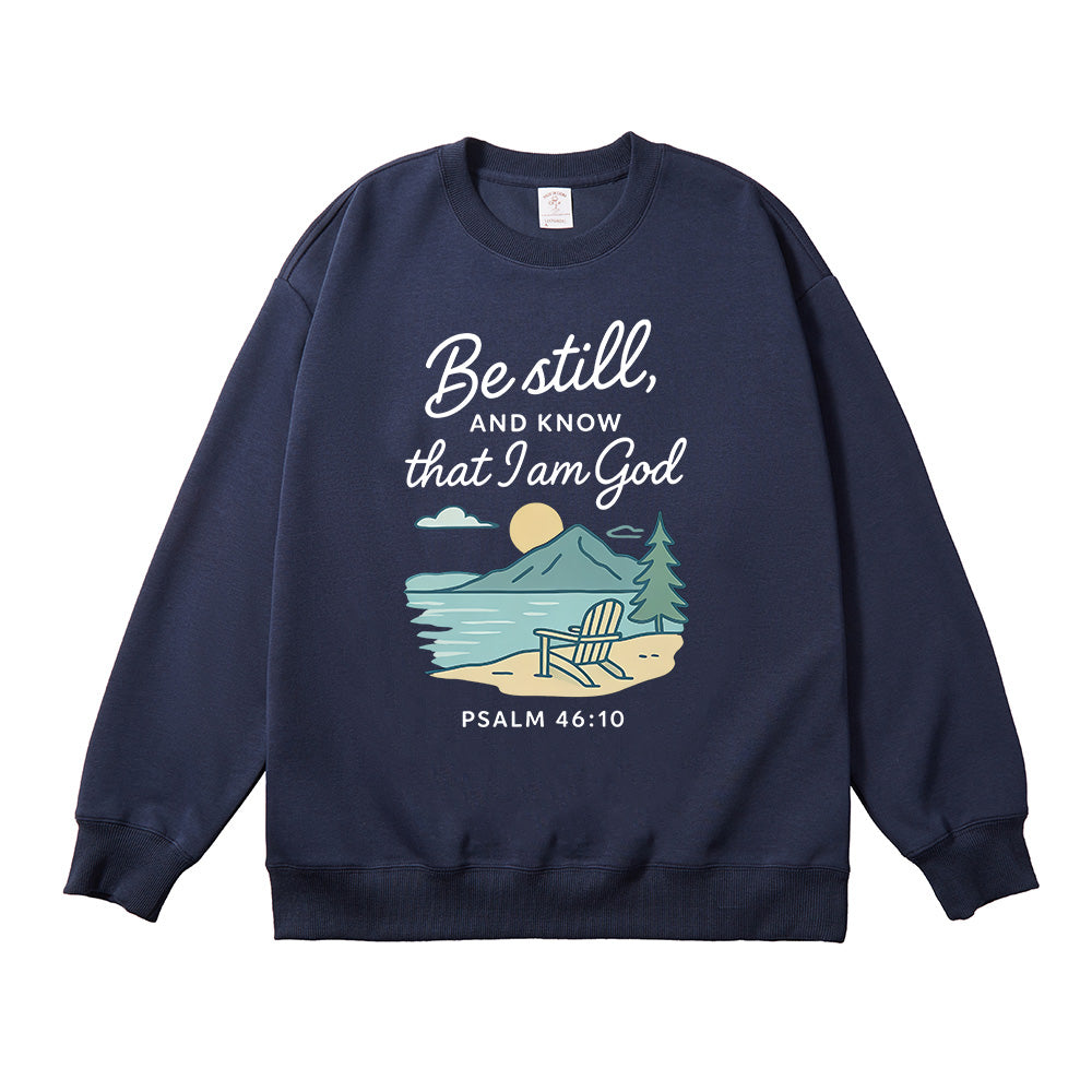 Be Still And Know That I Am God Unisex Cotton Sweatshirt