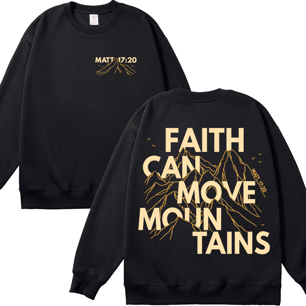 Faith Can Move Mountains Christian Unisex Cotton Sweatshirt