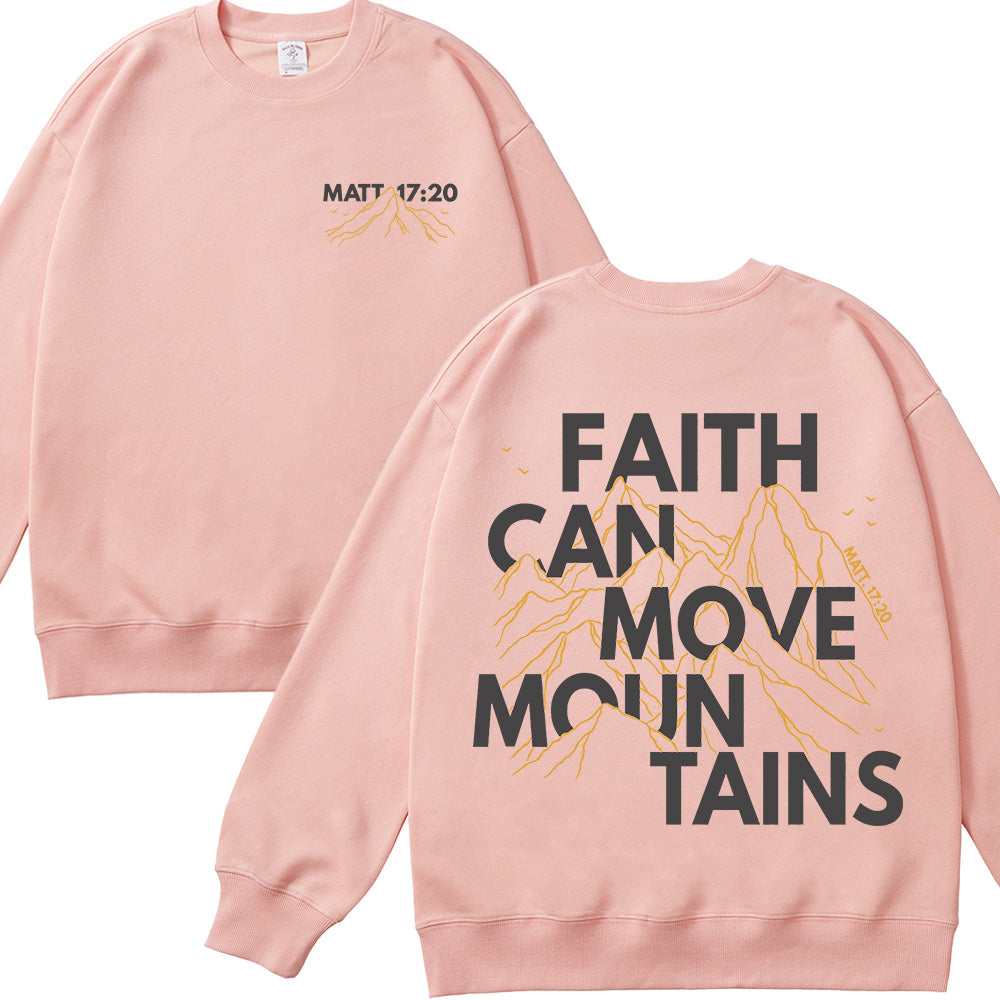 Faith Can Move Mountains Christian Unisex Cotton Sweatshirt
