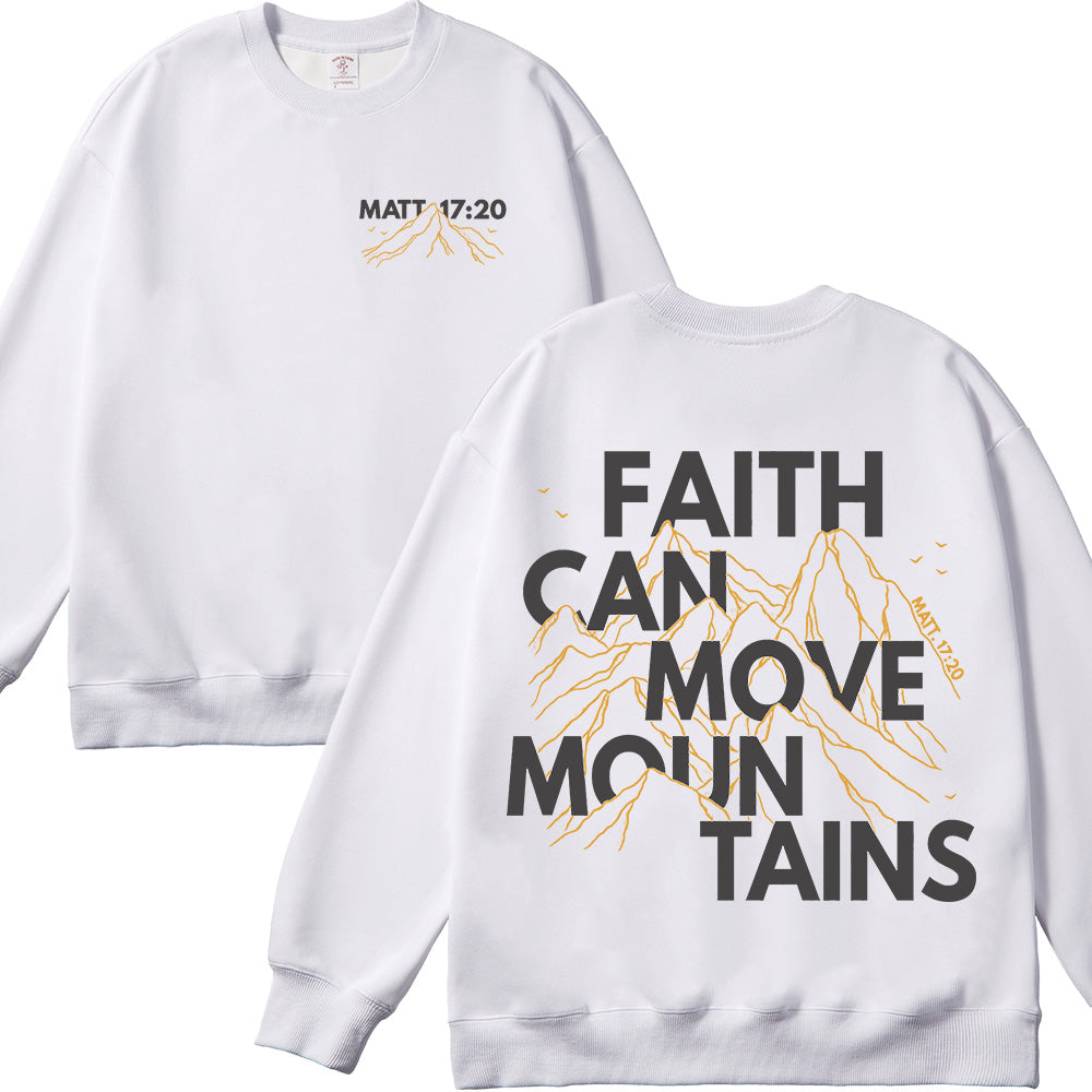 Faith Can Move Mountains Christian Unisex Cotton Sweatshirt