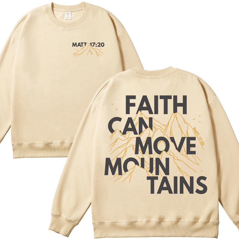 Faith Can Move Mountains Christian Unisex Cotton Sweatshirt