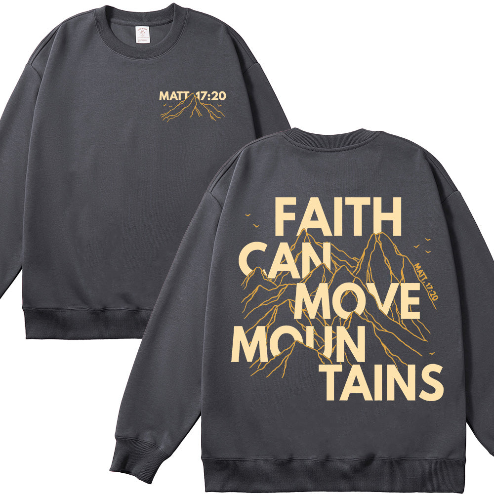 Faith Can Move Mountains Christian Unisex Cotton Sweatshirt