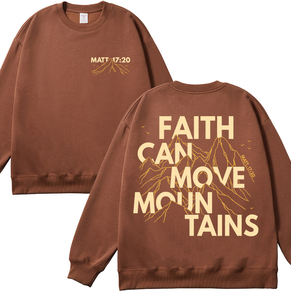 Faith Can Move Mountains Christian Unisex Cotton Sweatshirt