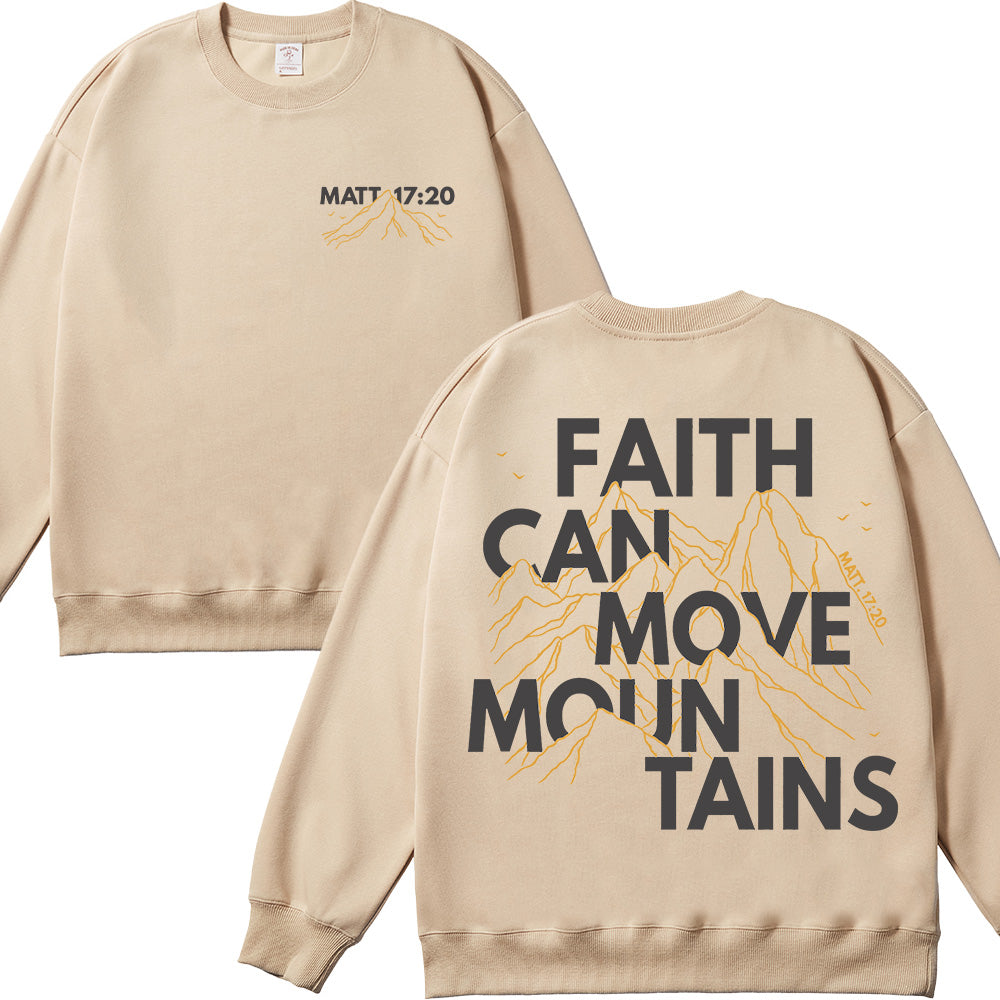 Faith Can Move Mountains Christian Unisex Cotton Sweatshirt
