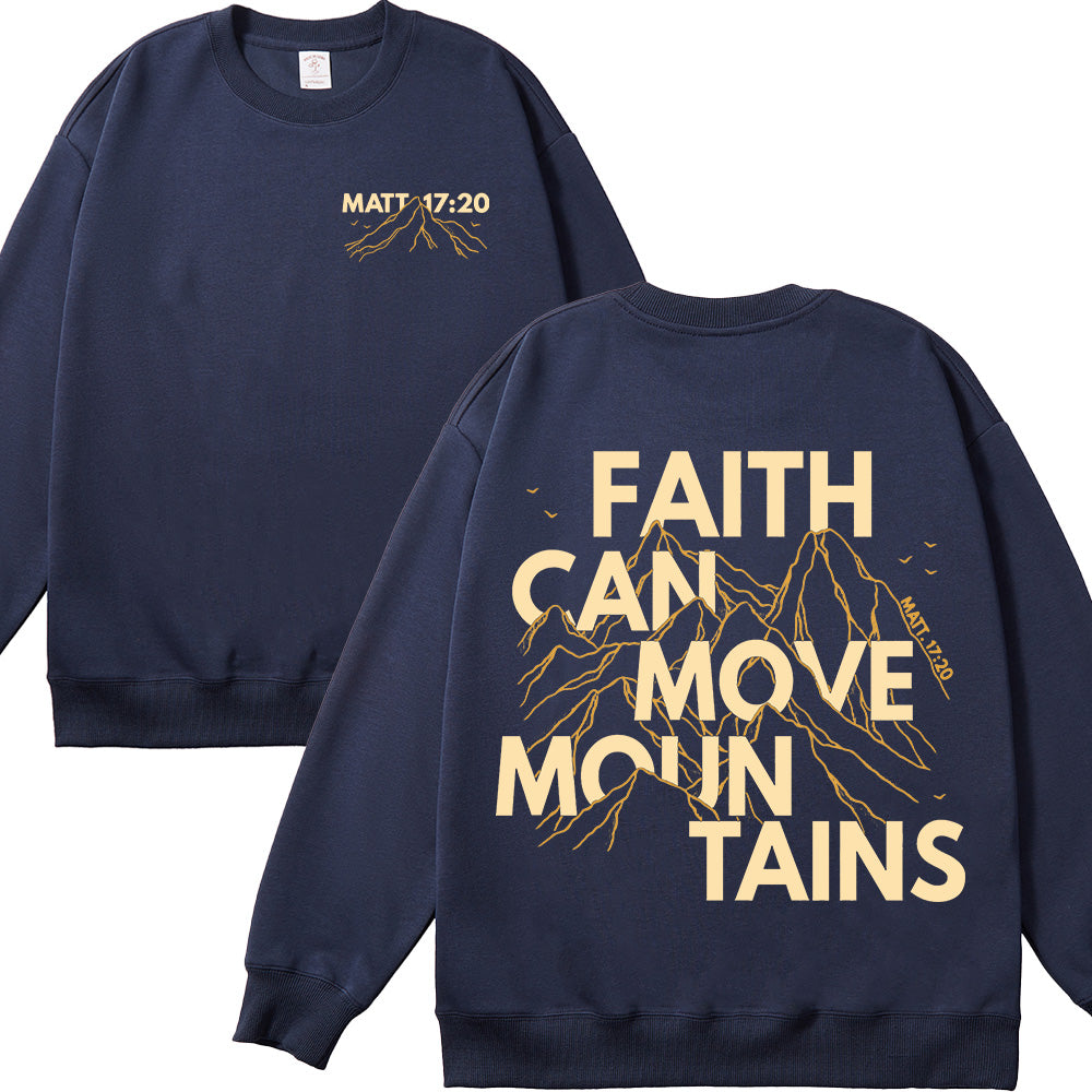 Faith Can Move Mountains Christian Unisex Cotton Sweatshirt