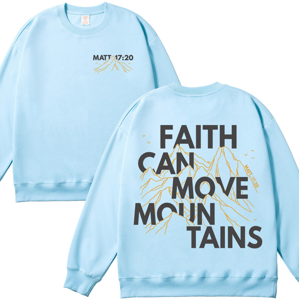 Faith Can Move Mountains Christian Unisex Cotton Sweatshirt