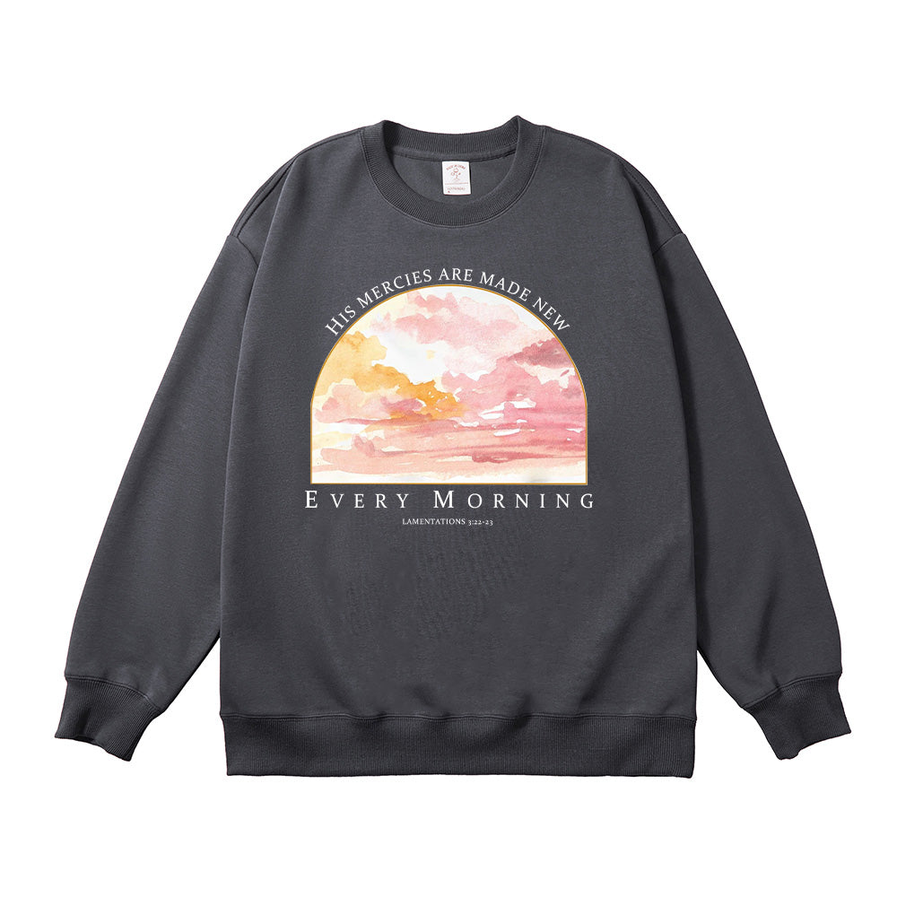 His Mercies Are Made New Every Morning Lamentations 3:23 Unisex Cotton Sweatshirt