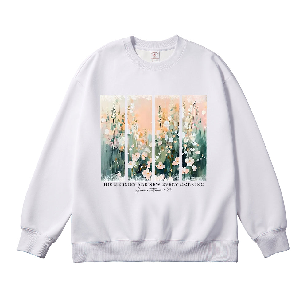 His Mercies Are New Every Morning Floral Unisex Cotton Sweatshirt