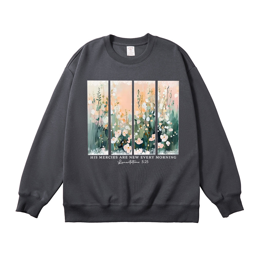 His Mercies Are New Every Morning Floral Unisex Cotton Sweatshirt