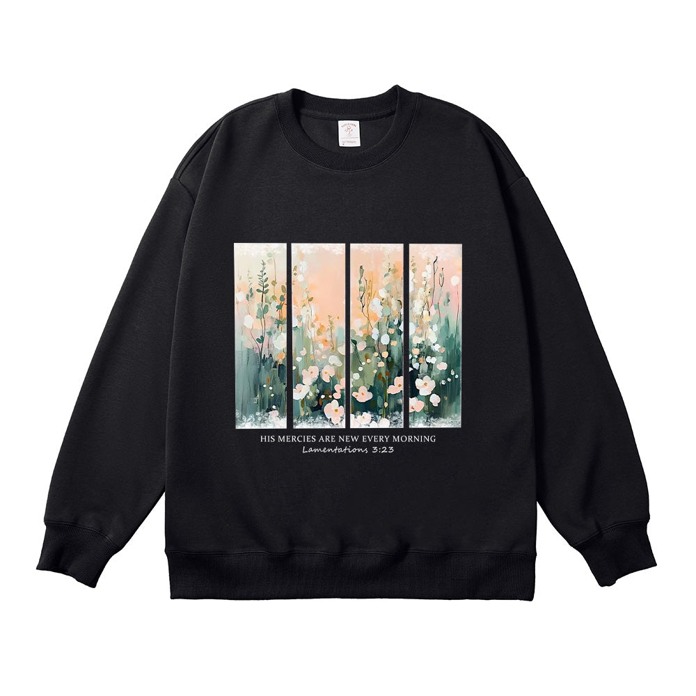 His Mercies Are New Every Morning Floral Unisex Cotton Sweatshirt