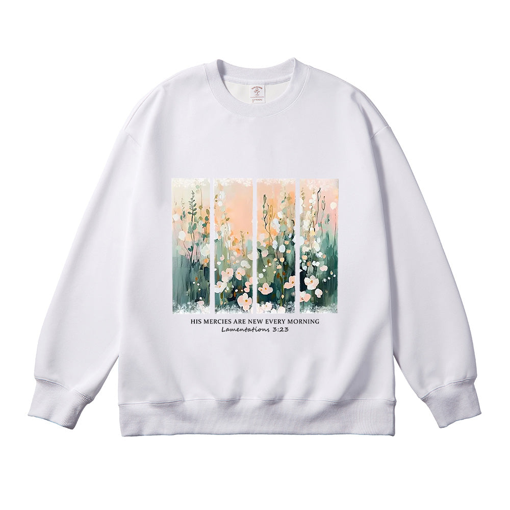 His Mercies Are New Every Morning Floral Unisex Cotton Sweatshirt