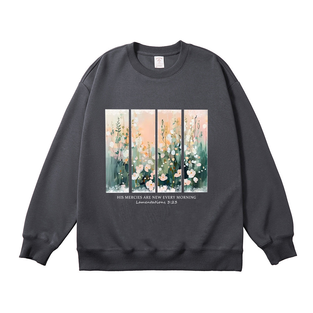 His Mercies Are New Every Morning Floral Unisex Cotton Sweatshirt
