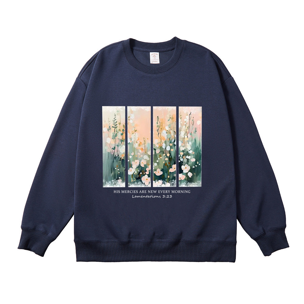 His Mercies Are New Every Morning Floral Unisex Cotton Sweatshirt