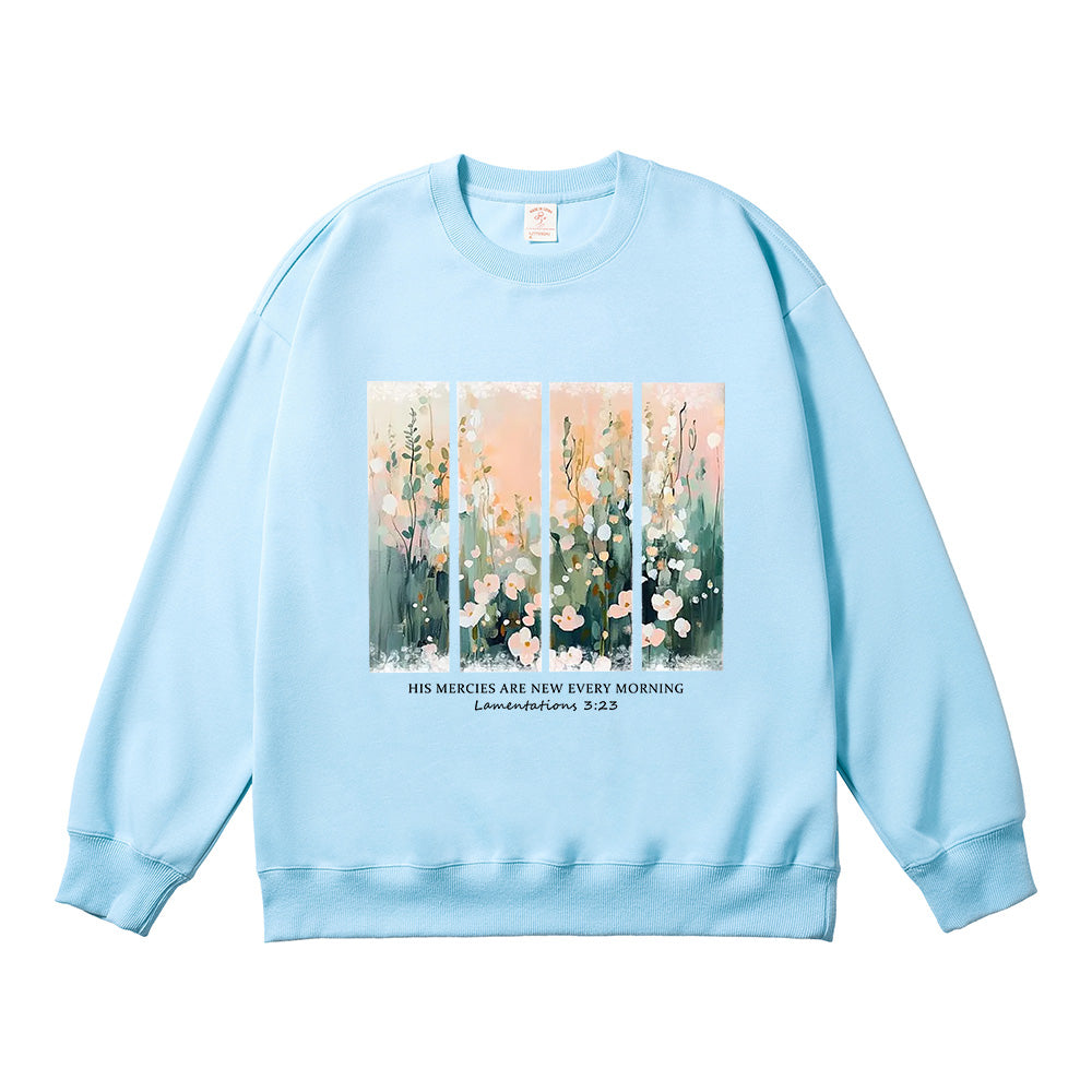 His Mercies Are New Every Morning Floral Unisex Cotton Sweatshirt