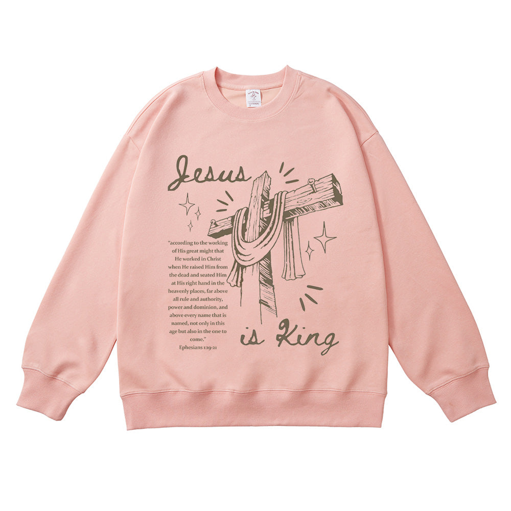 Jesus Is King Ephesians 1:19-21  Unisex Cotton Sweatshirt