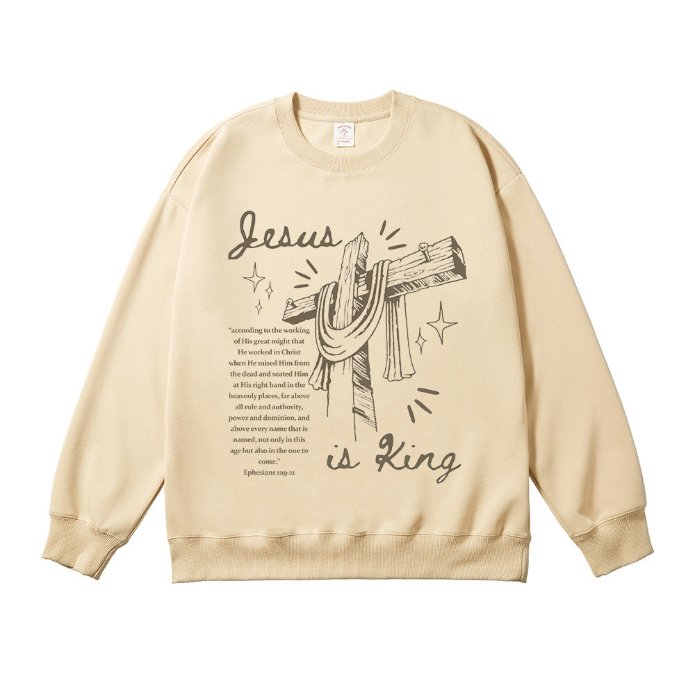Jesus Is King Ephesians 1:19-21  Unisex Cotton Sweatshirt