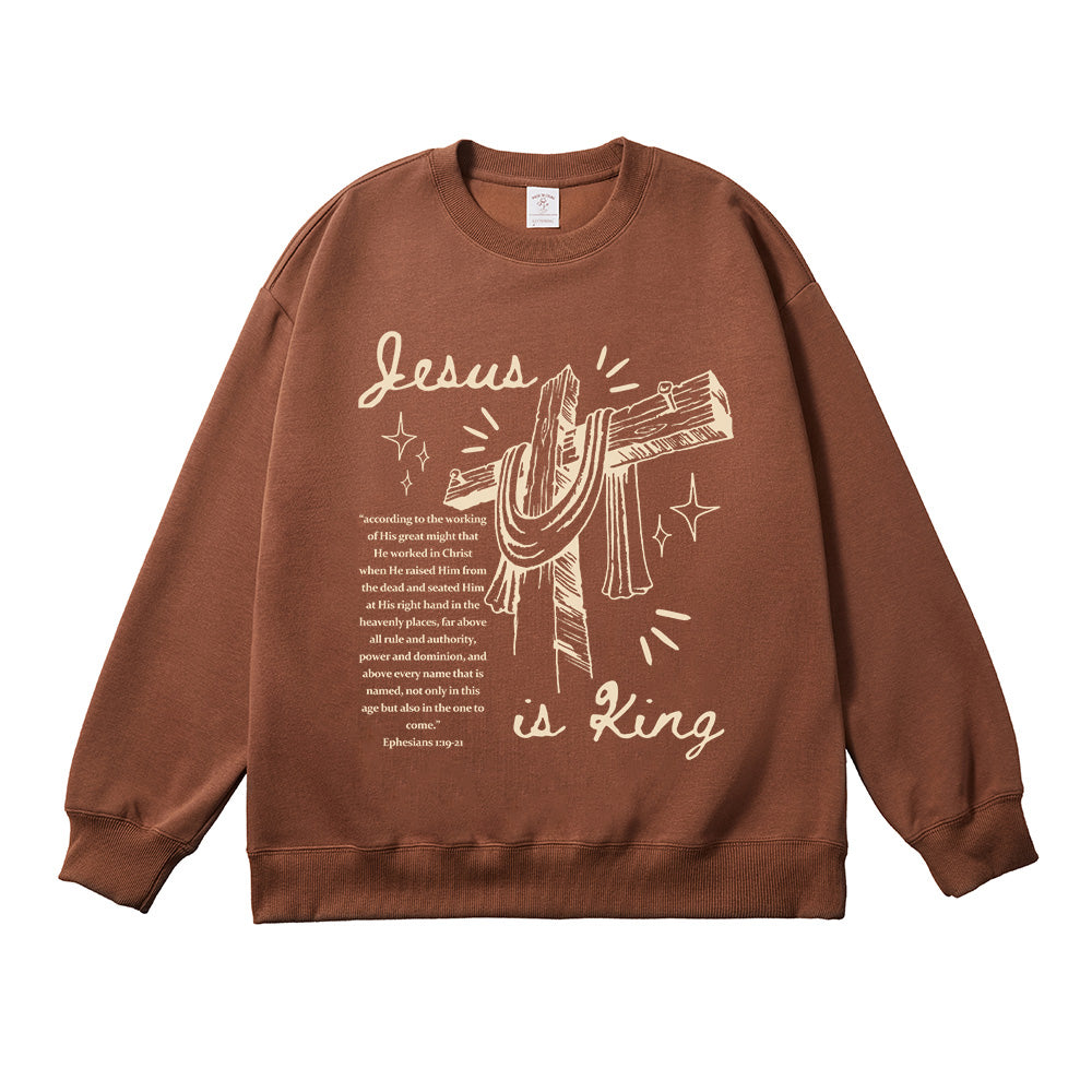 Jesus Is King Ephesians 1:19-21  Unisex Cotton Sweatshirt