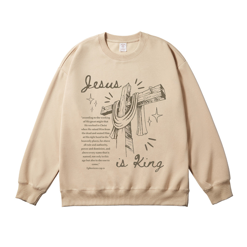 Jesus Is King Ephesians 1:19-21  Unisex Cotton Sweatshirt