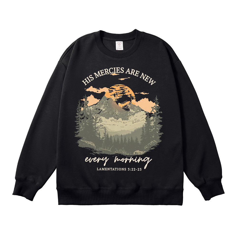 His Mercies Are New Every Morning Mountain Sunrise & Forest Unisex Cotton Sweatshirt