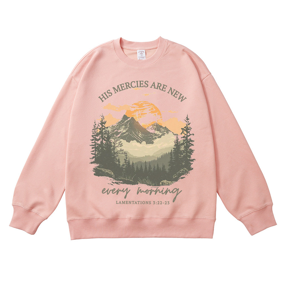 His Mercies Are New Every Morning Mountain Sunrise & Forest Unisex Cotton Sweatshirt