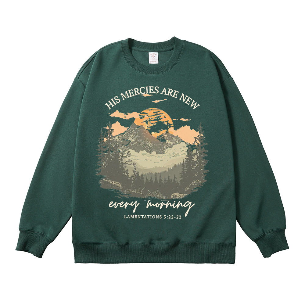 His Mercies Are New Every Morning Mountain Sunrise & Forest Unisex Cotton Sweatshirt