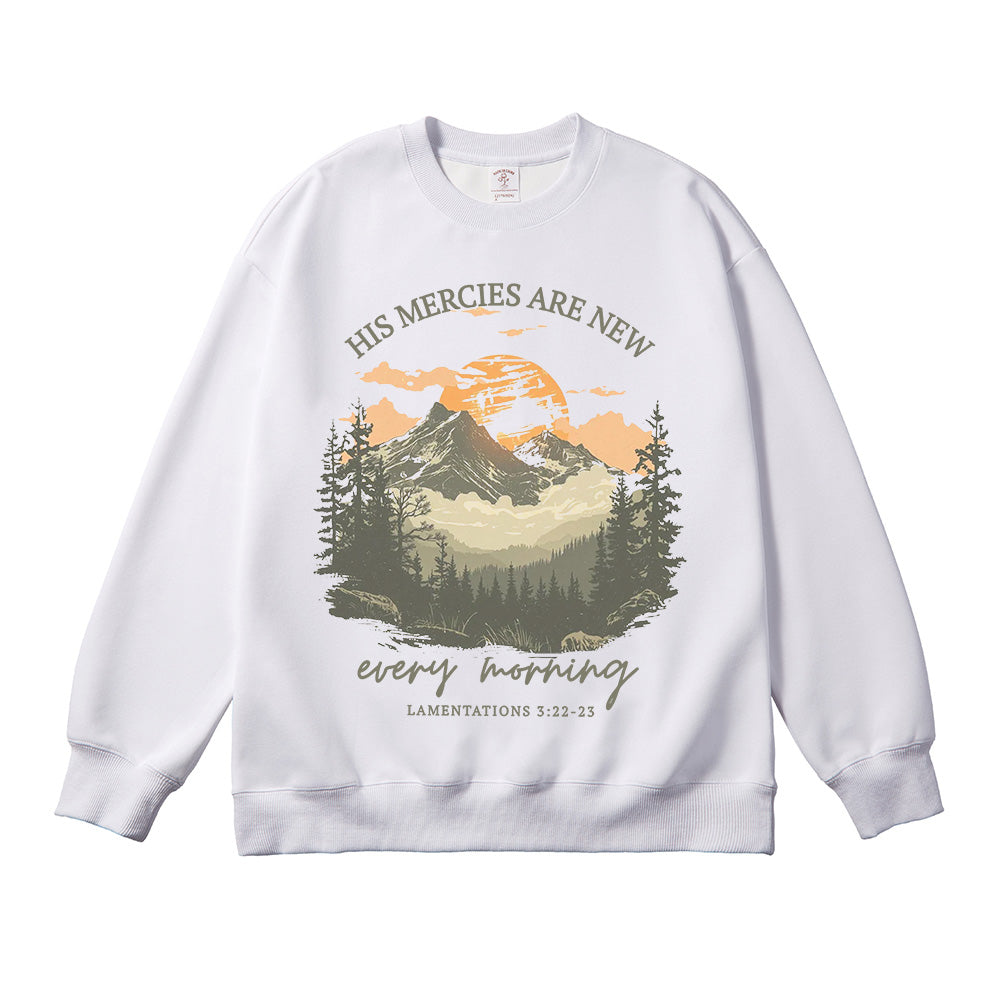 His Mercies Are New Every Morning Mountain Sunrise & Forest Unisex Cotton Sweatshirt