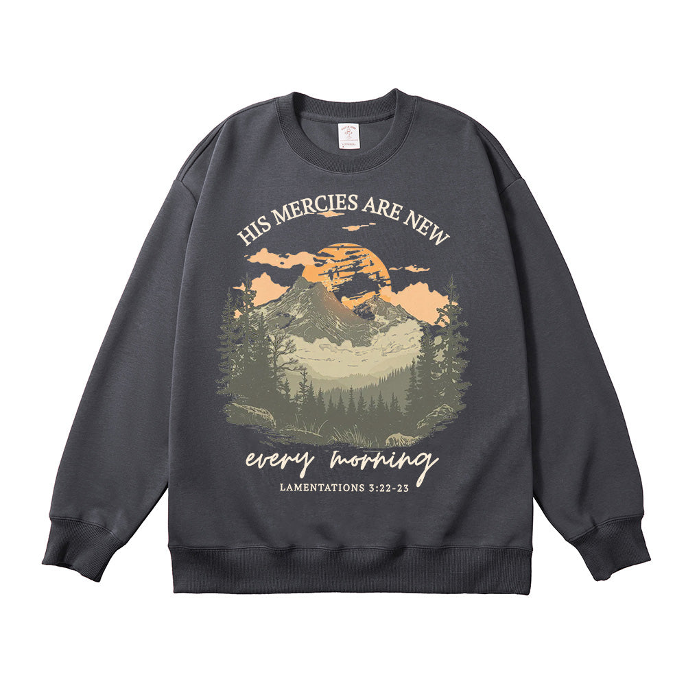 His Mercies Are New Every Morning Mountain Sunrise & Forest Unisex Cotton Sweatshirt