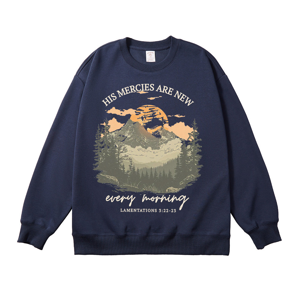His Mercies Are New Every Morning Mountain Sunrise & Forest Unisex Cotton Sweatshirt