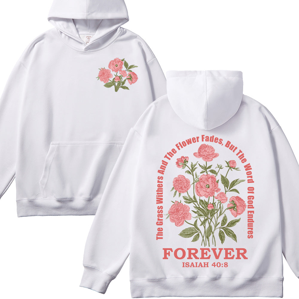 The Grass Withers But The Word Of God Endures Forever Unisex Cotton Hoodie