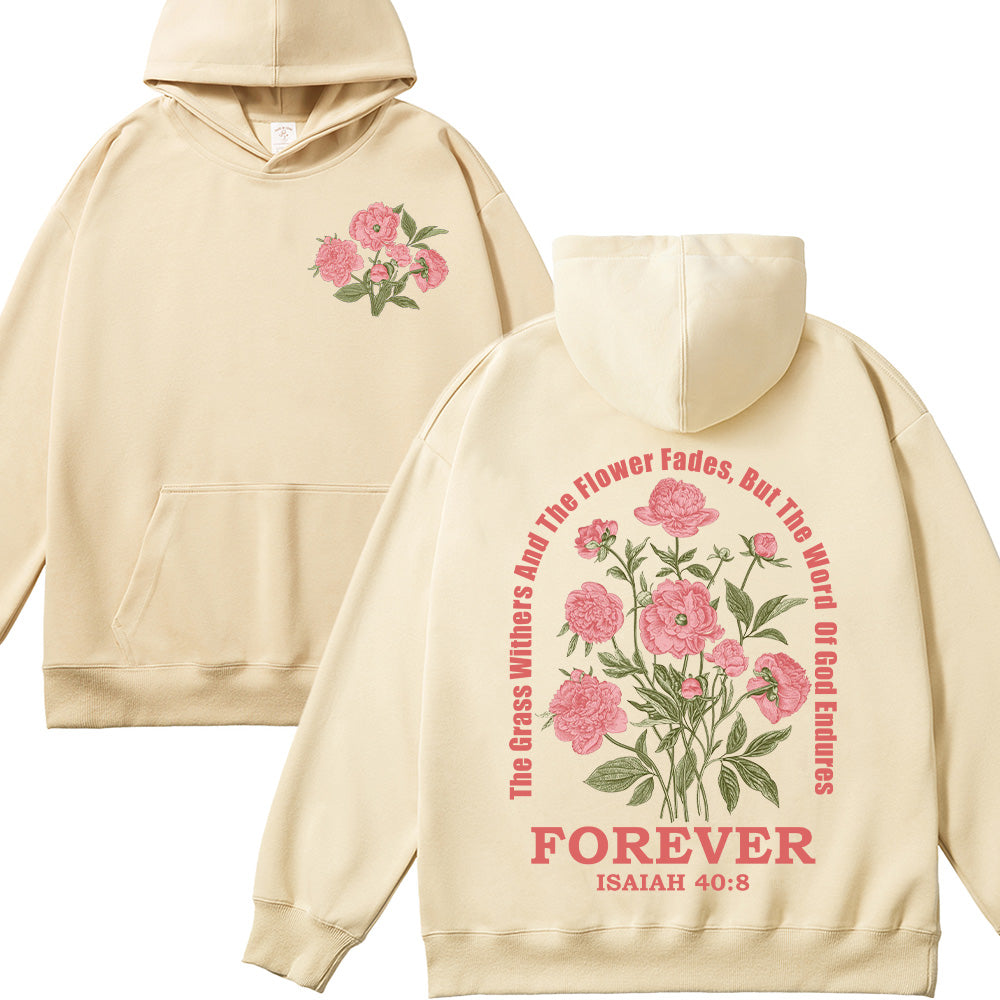 The Grass Withers But The Word Of God Endures Forever Unisex Cotton Hoodie