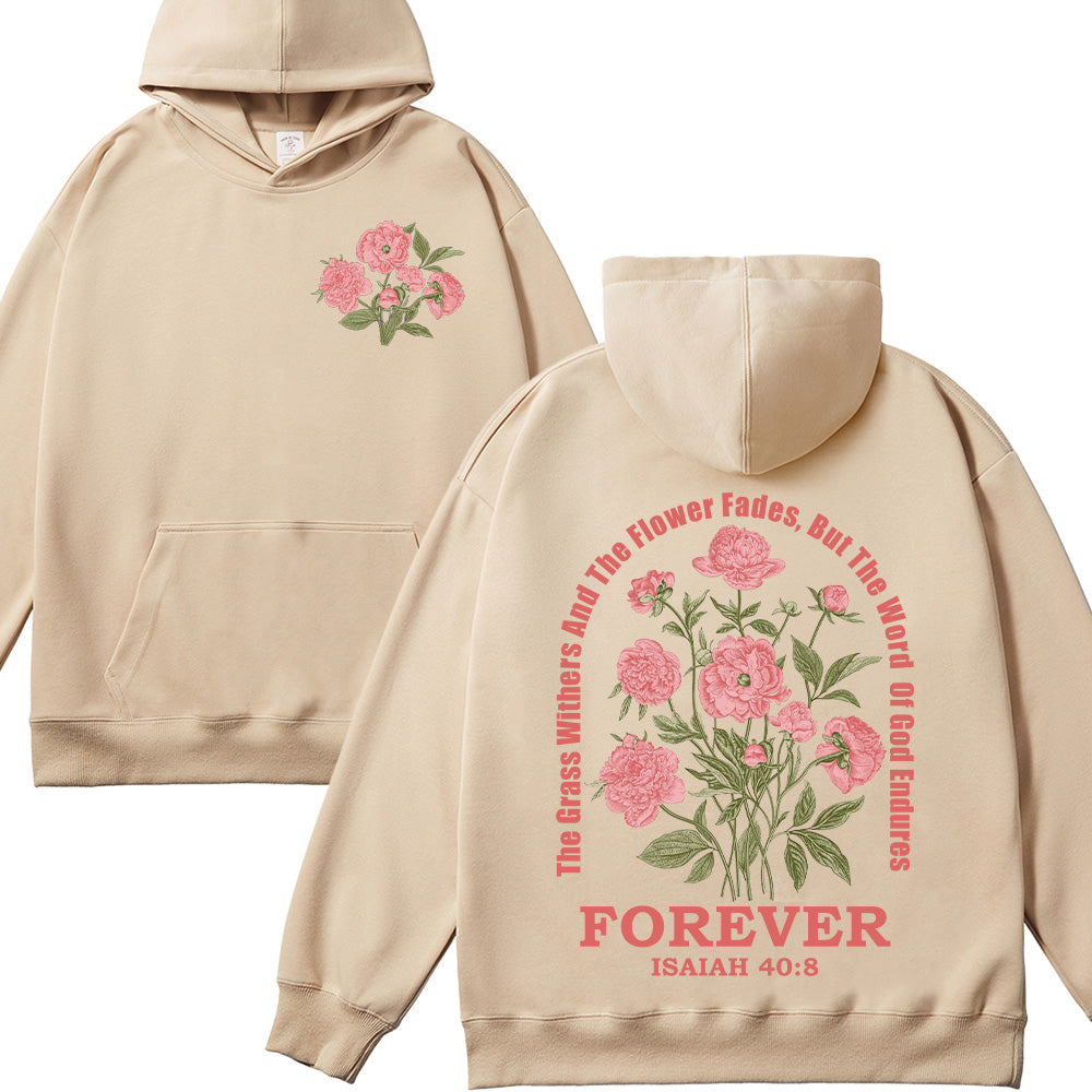 The Grass Withers But The Word Of God Endures Forever Unisex Cotton Hoodie