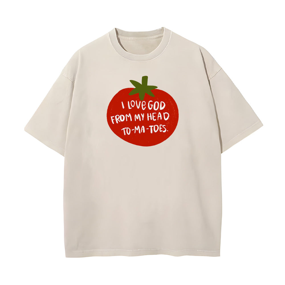 I Love God From My Head To-Ma-Toes Unisex Washed T-Shirt