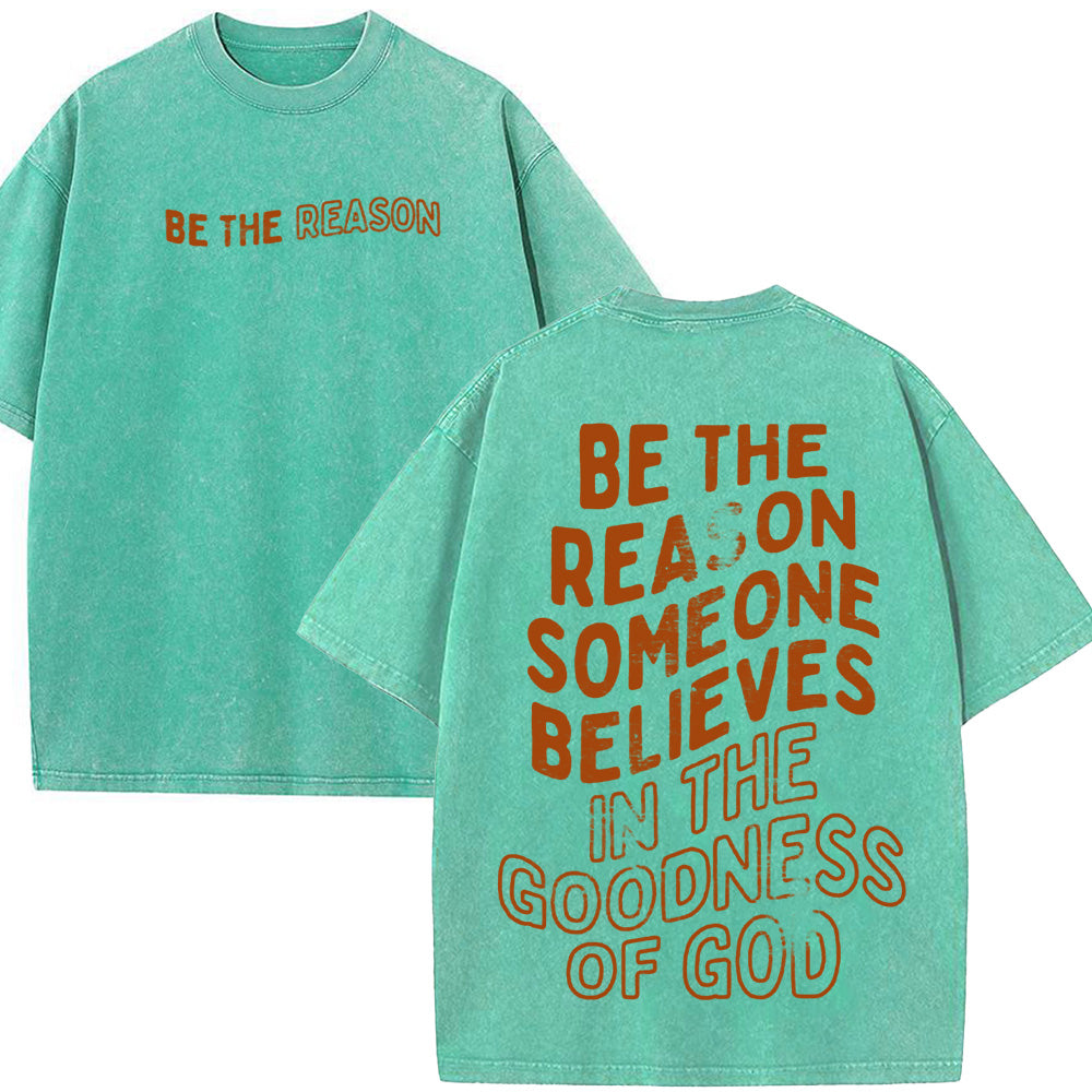 Be the Reason Unisex Washed T-Shirt