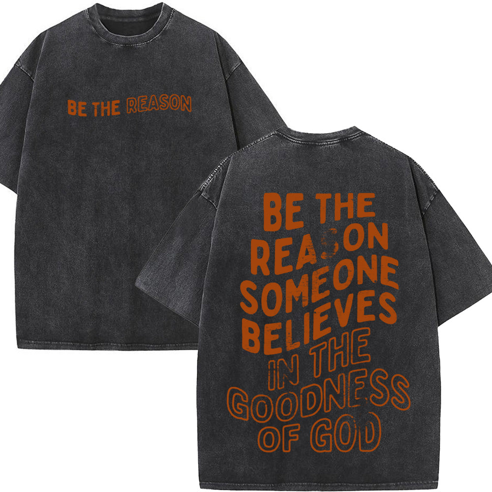 Be the Reason Unisex Washed T-Shirt