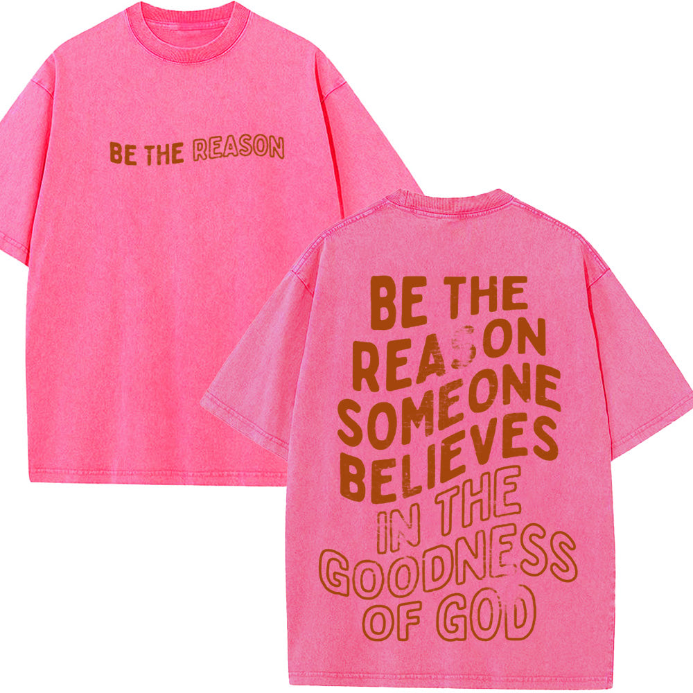 Be the Reason Unisex Washed T-Shirt