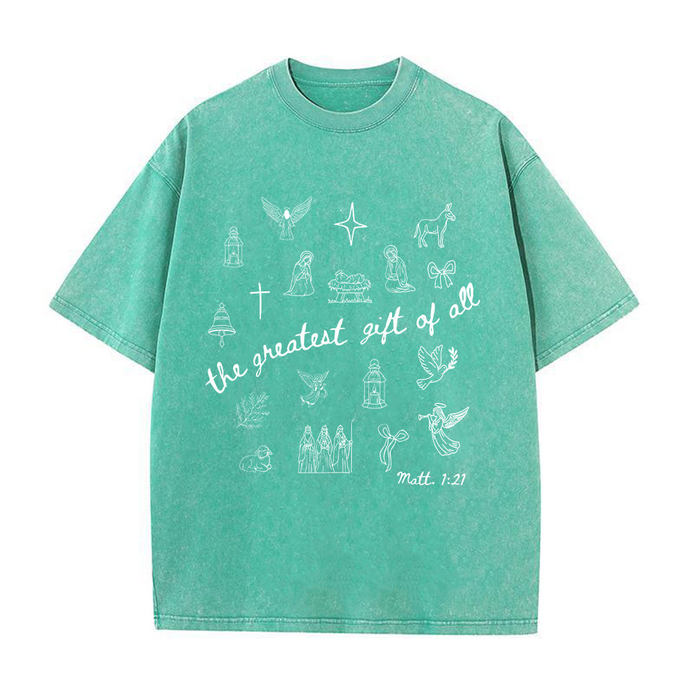 The Greatest Gift Of All Unisex Washed T-Shirt
