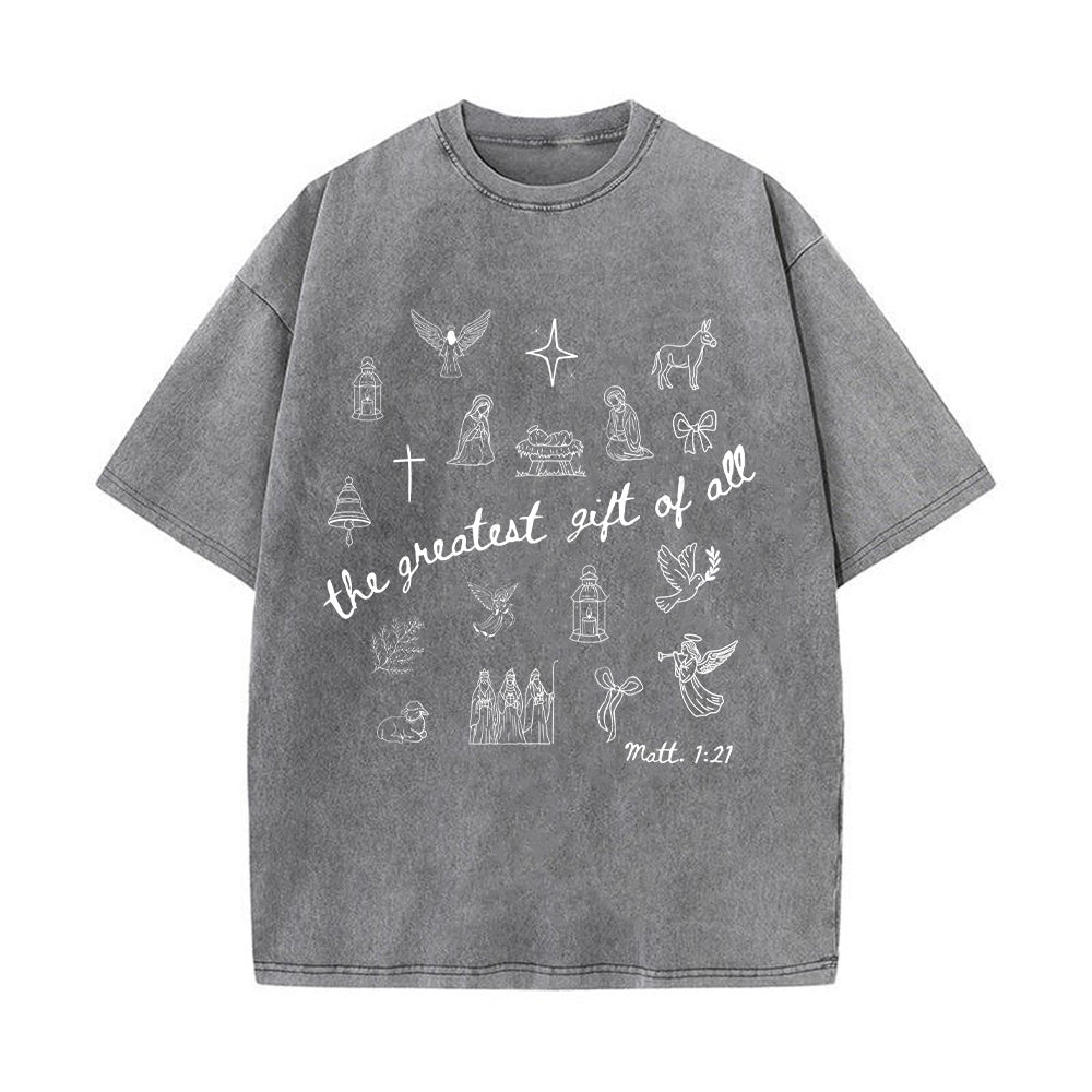 The Greatest Gift Of All Unisex Washed T-Shirt