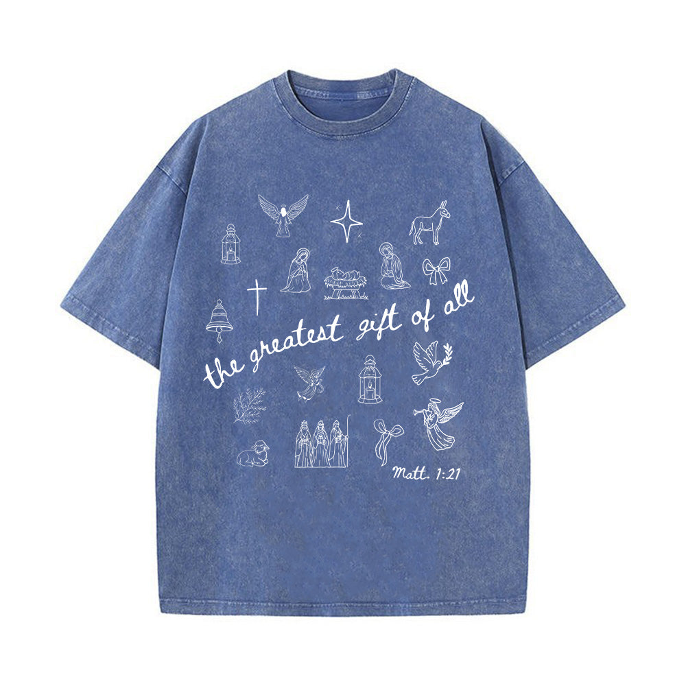 The Greatest Gift Of All Unisex Washed T-Shirt