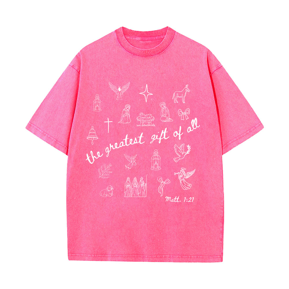 The Greatest Gift Of All Unisex Washed T-Shirt